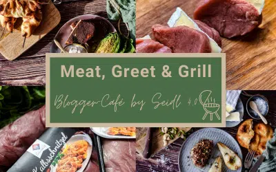Blogger-Café by Seidl 4.0 – Meat, Greet & Grill